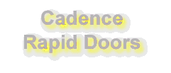 Cadence Rapid Doors