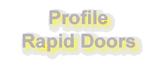 Profile Rapid Doors